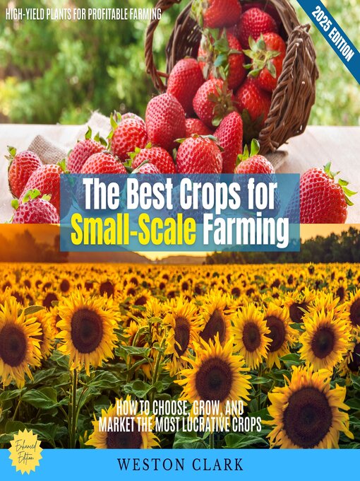 Title details for The Best Crops for Small-Scale Farming by Weston Clark - Available